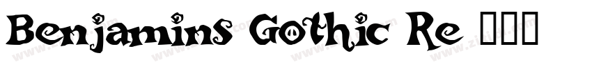 Benjamins Gothic Re字体转换